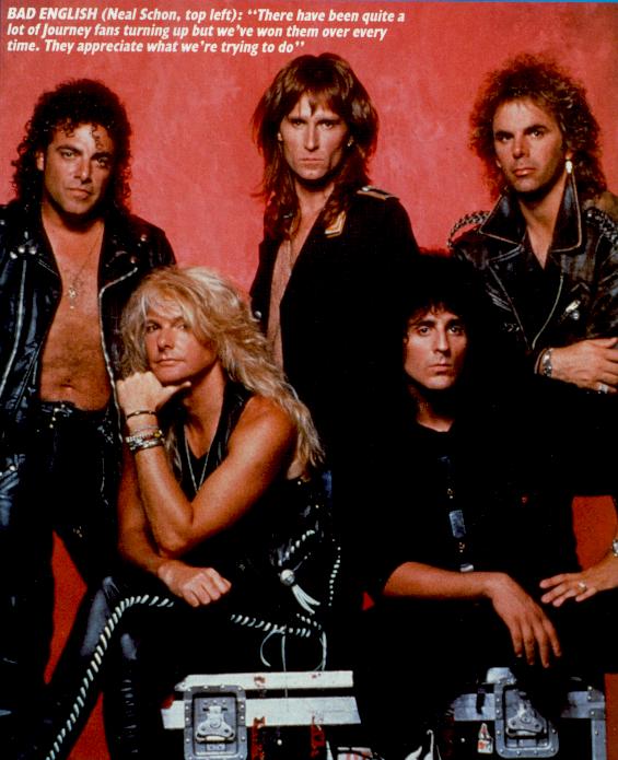 Bad English, from an article in the October 21, 1989 edition of KERRANG magazine, page 12